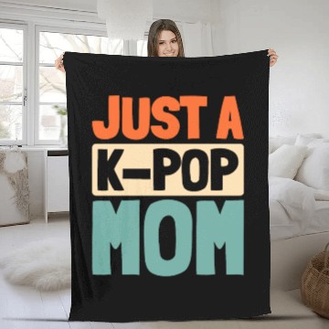 Discover K Pop Just A Kpop Mom Fleece Blankets