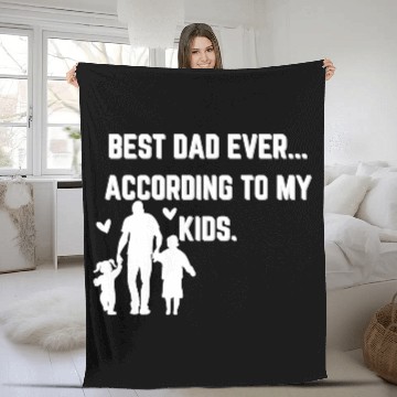 Discover Best Dad Ever According to My Kids - Father's day! Fleece Blankets