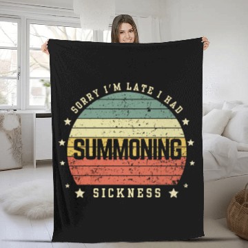 Discover Sorry I'm Late I Had Summoning Sickness Funny Game Fleece Blankets