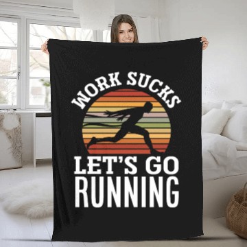 Discover Work Is Annoying Let's Run Fleece Blankets