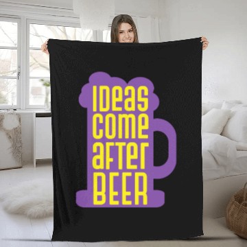 Discover Ideas Come After Beer Funny Alcohol Beer Fleece Blankets