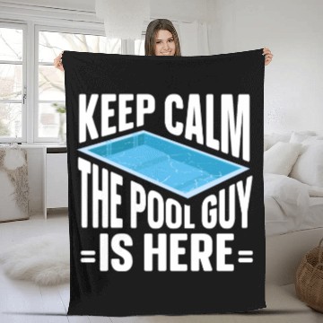 Discover Pool Cleaner Keep Calm The Pool Guy Is Here Fleece Blankets