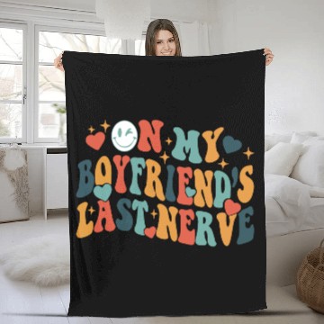 Discover Boyfriends last nerve Fleece Blankets
