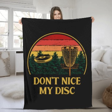 Discover Dont Nice My Disc Funny Disc Golf Humor Golfer Sar Fleece Blankets