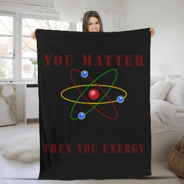 Discover You matter you energy Fleece Blankets