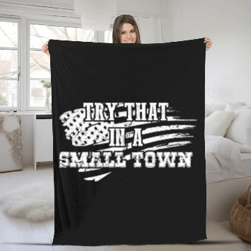 Discover Try That In a Small Town US Flag Fleece Blankets