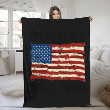 Discover Try That In a Small Town US Flag Fleece Blankets