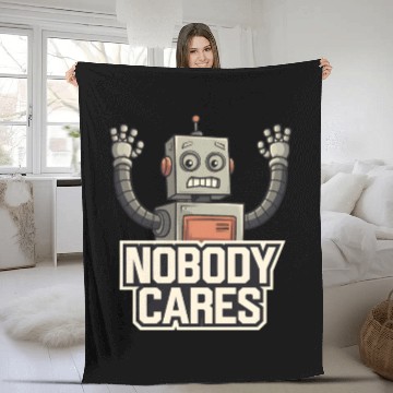 Discover quotes Nobody cares Fleece Blankets