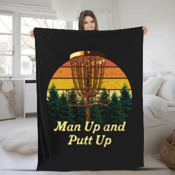 Discover Man Up and Putt Up Funny Disc Golf Humor Golfer Co Fleece Blankets