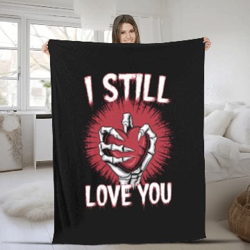 Discover I Still Love You Skeleton Hand Holding Heart Fleece Blankets