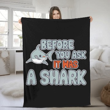 Discover Before You Ask It Was A Shark 3 Fleece Blankets