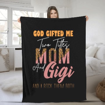 Discover god gifted me two titles Mom Gigi Leopard Mother's Fleece Blankets