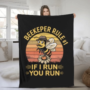 Discover Beekeeper 1 Rule If I Run You Run Fleece Blankets