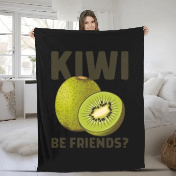 Discover Funny Saying Fruit Pun Kiwi Be Friends Fleece Blankets