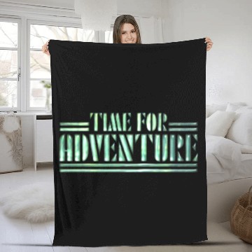 Discover Time for Adventure Fleece Blankets