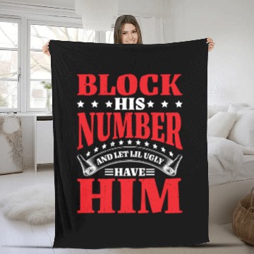 Discover Block His Number And Let Lil Ugly Have Him 2 Fleece Blankets