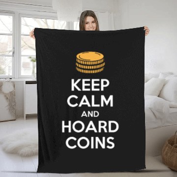 Discover Keep Calm And Hoard Coins Design for Collectors Fleece Blankets