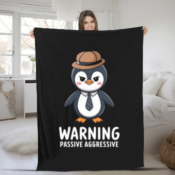 Discover Warning Passive Aggressive Penguin Style Fleece Blankets