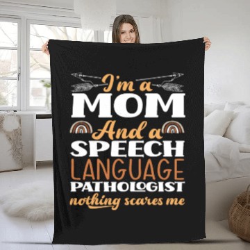 Discover I'm A Mom And A Speech Language Pathologist Fleece Blankets