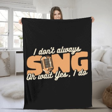 Discover I Don't Always Sing Opera House Tenor Singer Fleece Blankets