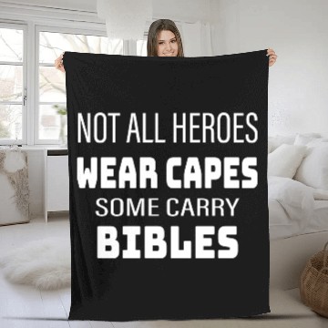 Discover Not All Heroes Wear Capes Some Carry Bibles Fleece Blankets