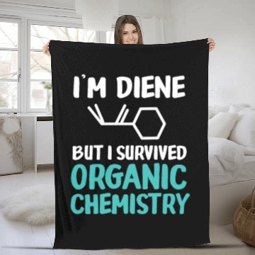 Discover I'm Diene But I Survived Funny Organic Chemistry Fleece Blankets