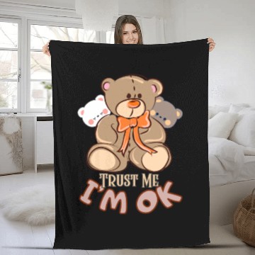 Discover Trust me, I'm OK-Teddy bear Fleece Blankets