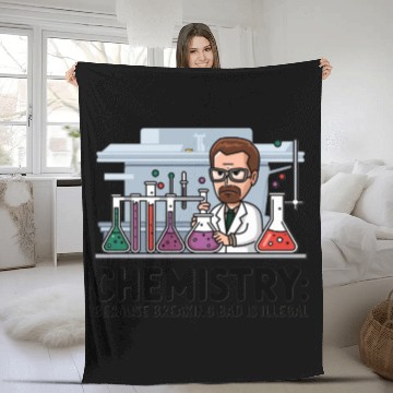 Discover Chemistry Because Breaking Bad is Illegal Science Fleece Blankets