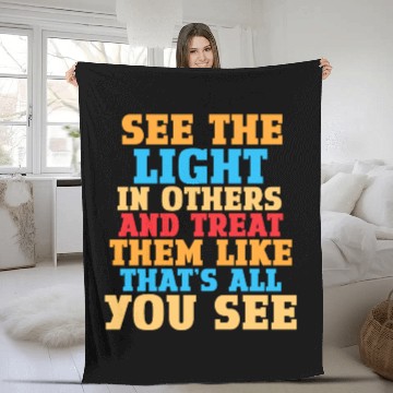 Discover See The Light In Others 4 Fleece Blankets