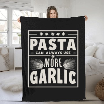 Discover Pasta can always use more garlic Fleece Blankets
