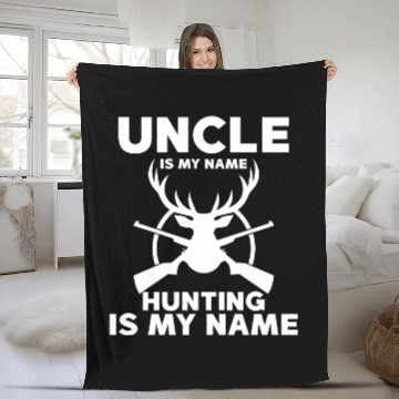 Discover uncle is my name hunting is my game 4 Fleece Blankets