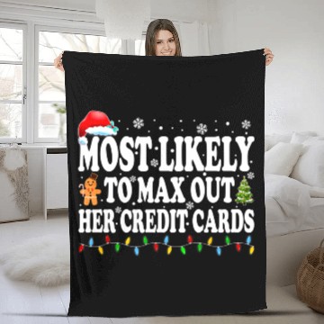 Discover Most Likely To Max Out Her Credit Cards Funny Fleece Blankets