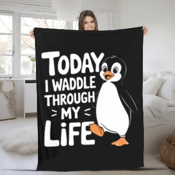 Discover Today I Waddle Through My Life Penguin Fun Art Fleece Blankets