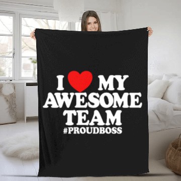 Discover I Love My Awesome Team #ProudBoss Boss Fleece Blankets