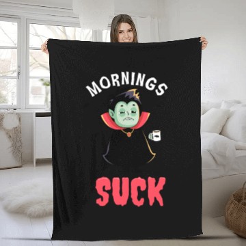 Discover Mornings suck - Funny Dracula vampire Fleece Blankets