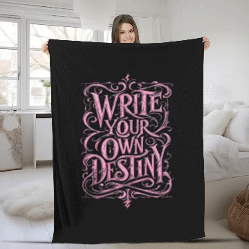 Discover Write Your Own Destiny Fleece Blankets – Empowerment Fleece Blankets