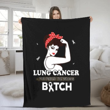 Discover Lung Cancer You Picked The Wrong Bitch Funny Gifts Fleece Blankets