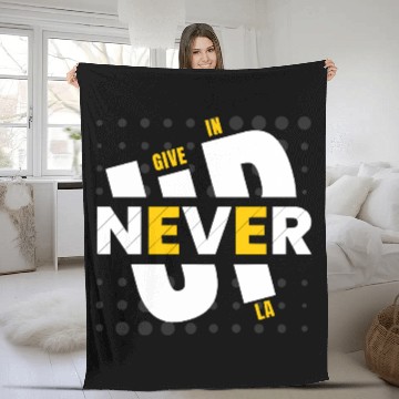Discover NEVER GIVE UP IN LA Fleece Blankets
