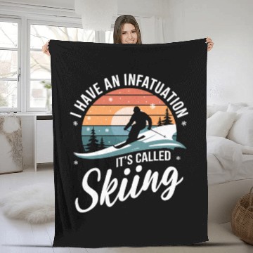 Discover I Have An Infatuation It's Called Skiing Fleece Blankets