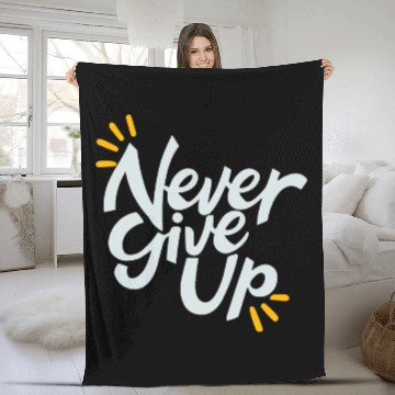 Discover Never Give Up Fleece Blankets