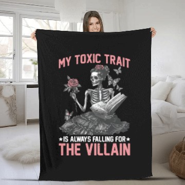 Discover My Toxic Trait Is Always Falling For The Villain 2 Fleece Blankets