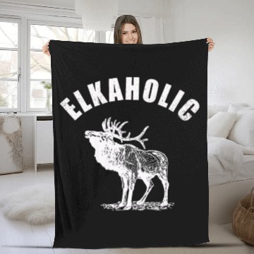 Discover Elk Hunting Elkaholic Hunters Fleece Blankets