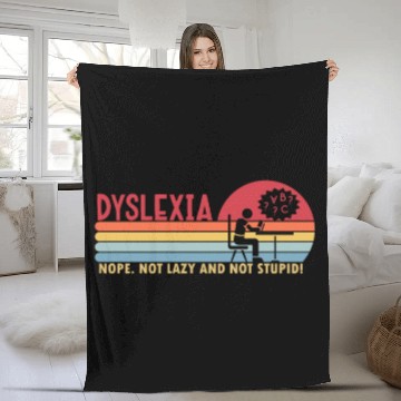 Discover Dyslexia Not Lazy Not Stupid Apraxia Dyslexia Fleece Blankets
