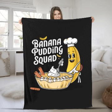 Discover Banana Pudding Squad Lover Cooking Dessert Banana Fleece Blankets
