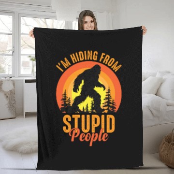 Discover Bigfoot Sasquatch Im Hiding From Stupid People Fleece Blankets