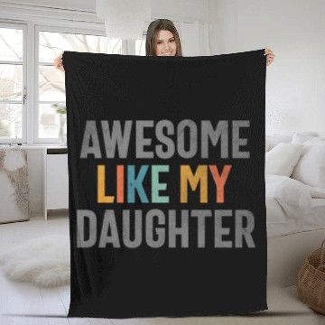 Discover Awesome Like My Daughter - Funny Mom or Dad Fleece Blankets