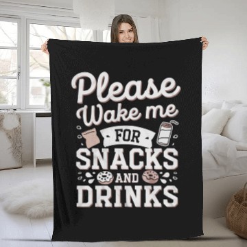 Discover Please Wake Me For Snacks And Drinks 4 Fleece Blankets