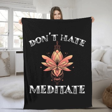 Discover Don't Hate Meditate Lotus Mandala Art Fleece Blankets