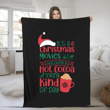 Discover Its a Christmas Movies Watching and Hot Cocoa Fleece Blankets
