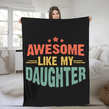 Discover Awesome like my daughter for dad on father's day Fleece Blankets